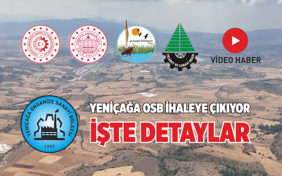 YENİÇAĞA OSB İHALEYE ÇIKIYOR