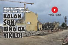 KALAN SON BİNA DA YIKILDI