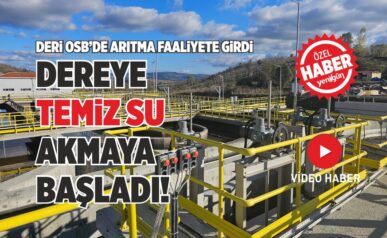 DERİ OSB’DE ARITMA FAALİYETE GİRDİ