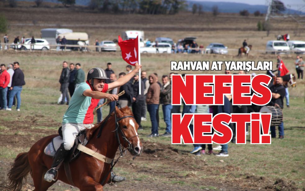 RAHVAN AT YARIŞLARI NEFES KESTİ