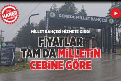 MİLLET BAHÇESİ HİZMETE GİRDİ