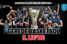 GEREDE BASKETBOL 3. LİG’DE