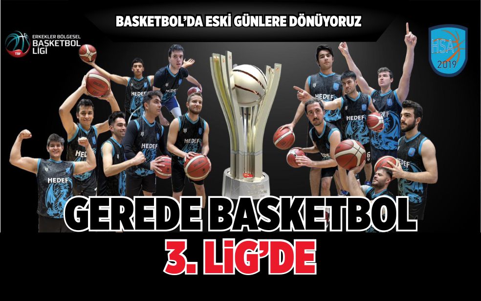 GEREDE BASKETBOL 3. LİG’DE